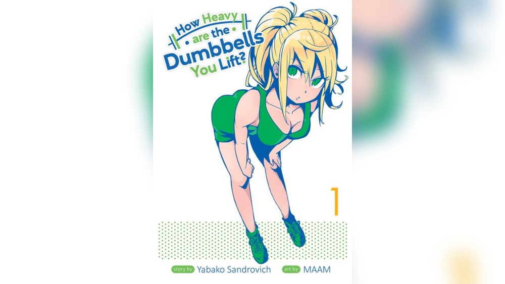 How Heavy are the Dumbbells You Lift Vol 1